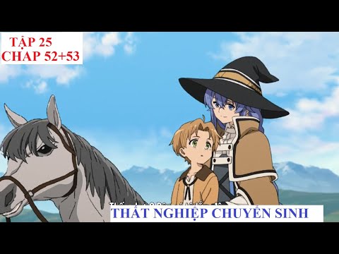 Video Thất nghiệp chuyển sinh sang thế giới khác tập 25 - youtube