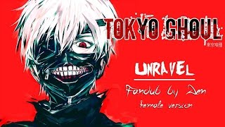 【Unravel】 Tokyo Ghoul OP ~español~ female version ~  東京喰種-トーキョーグール