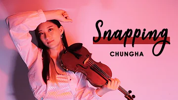 《Snapping》- CHUNGHA (청하 ) Violin Cover (w/Sheet Music)