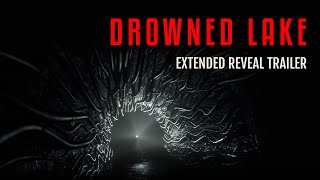 Drowned Lake — Extended Reveal Trailer