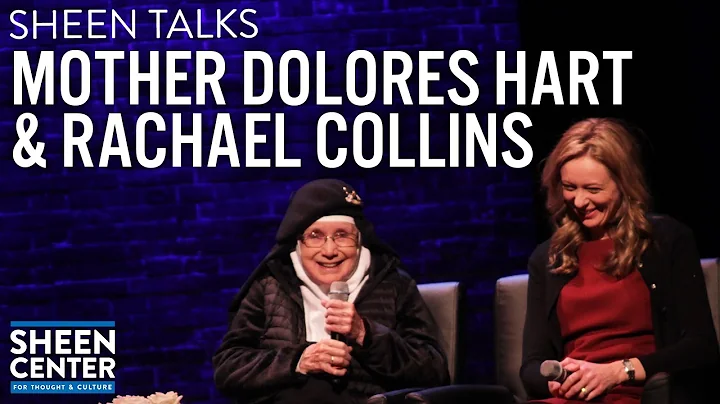 SHEEN TALKS: MOTHER DOLORES HART & RACHAEL COLLINS