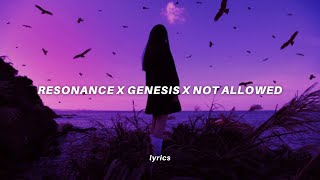 Resonance x Genesis x Not Allowed (lyrics) tiktok mashup | Home, Grimes Resimi