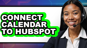 How to Connect Your Calendar to HubSpot (Updated 2025)