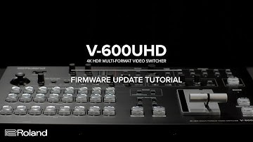 V1.1 Firmware Update for the Roland V-600UHD 4K HDR Video Switcher