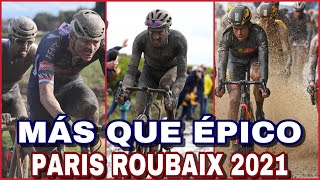 RESUMEN PARIS ROUBAIX 2021 🇫🇷 Por Encima de la ÉPICA