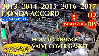 Honda Accord 2013 2017 Valve Cover Gasket Replaced