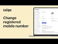 How to change registered mobile number | Swipe