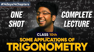 Class 10th Some Applications of Trigonometry One Shot 🔥 | Class 10 Maths Chapter 9 | Shobhit Nirwan