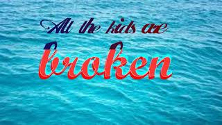 Kids are Broken - Jasmine Moore (Lyrics)