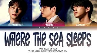 [ENG|PT-BR] DAY6 (Even of Day) – Where the sea sleeps (파도가 끝나는 곳까지) (Color Coded Lyrics\/Han\/Rom)