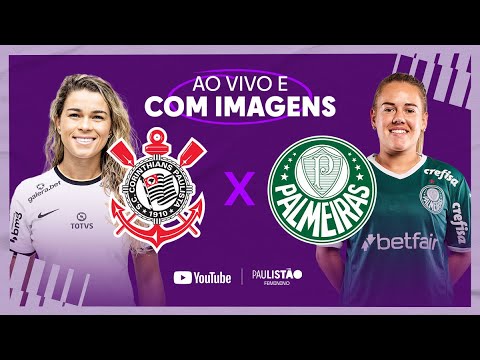 🔴 Corinthians x Palmeiras  TRANSMISSÃO AO VIVO E COM IMAGENS - PAULISTÃO  FEMININO É NA CENTAURO 