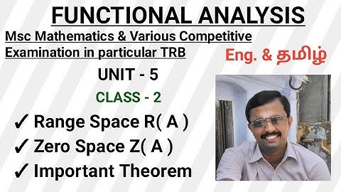 #pgtrb #trbtami #functionalanalysis #msc #mscmaths #csir #set #rangespace #nullspace #தமிழ் #invert