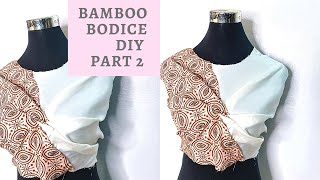 DIY ORIGAMI BAMBOO BODICE PATTERN | PART 2
