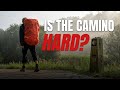 Is the camino de santiago hard  first time pilgrims often worry