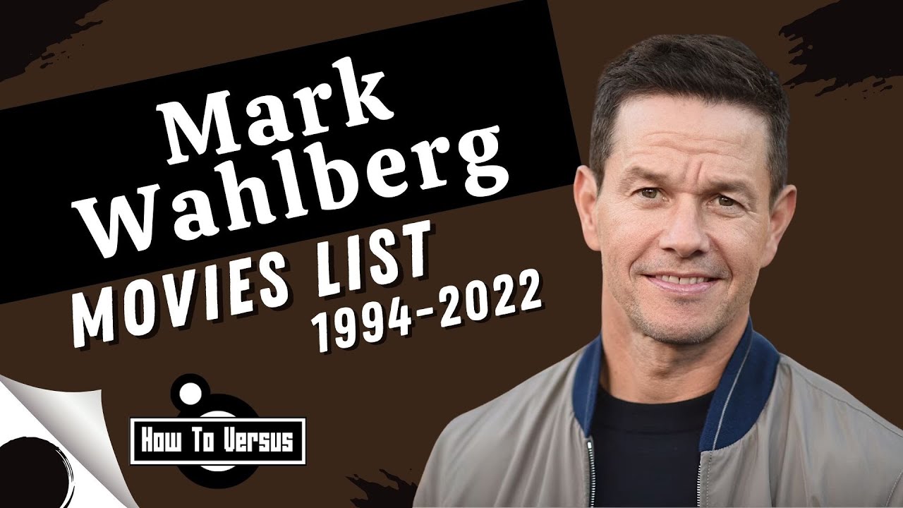 Mark Wahlberg | Movies List (1994-2022)