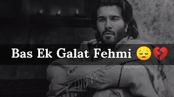 Kaisi Galat Fehmi Hai 💔😔 Sad Shayari status | Heart Broken Shayari status | Dil Ki Baat.