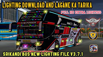Bus pe Lighting file Lagane ka tarika / srikandi bus lighting file 3.7.1