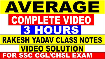 AVERAGE COMPLETE VIDEO[ RAKESH YADAV CLASS NOTES BOOKS VIDEO SOLUTION]ALL QUESTION IN ONE VIDEO SSC
