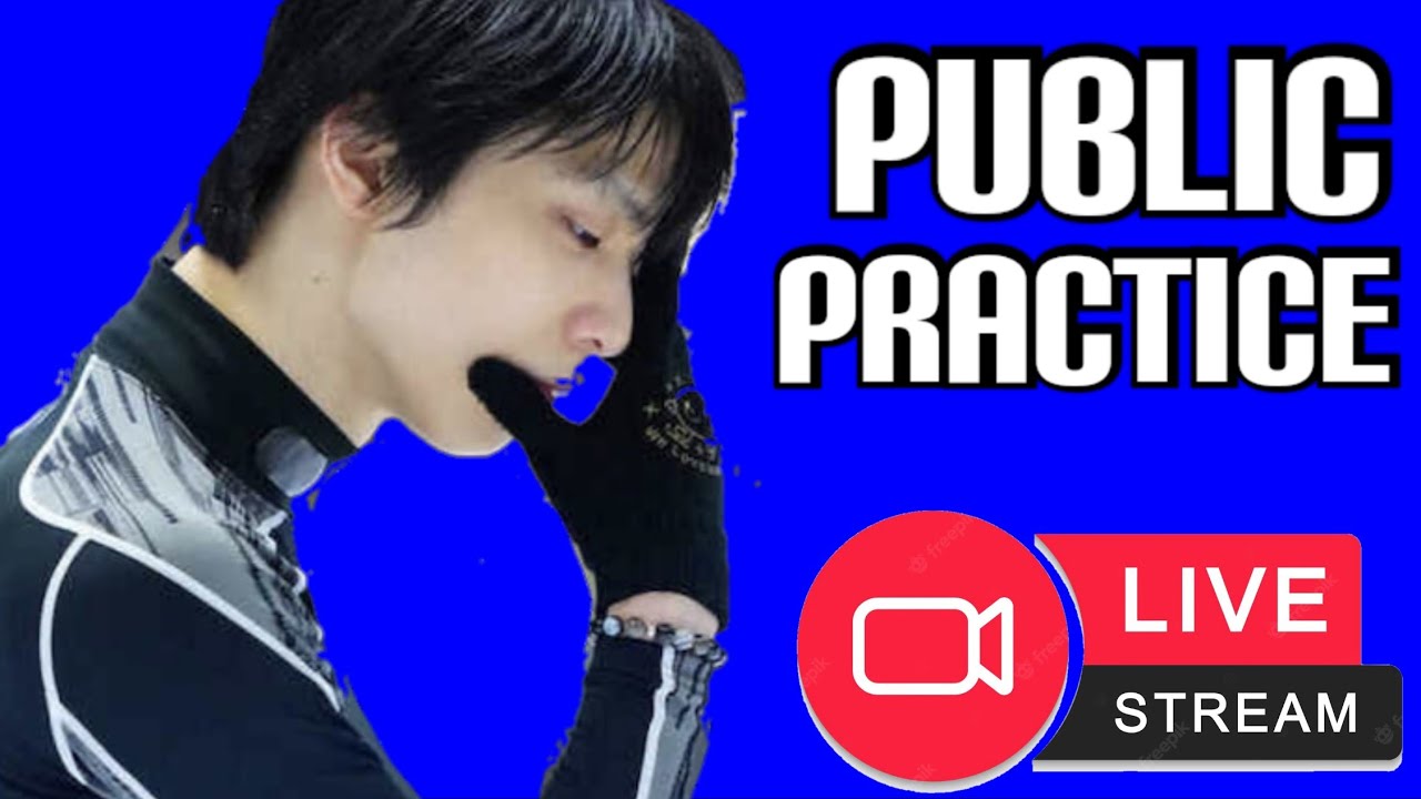 Live Streaming) 10/8 Public Practice For Live Streaming - Hanyu Yuzuru