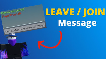 ROBLOX, How To Make a Player Leave/Join Message