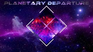 Planetary Departure [Space Psybient Mix]