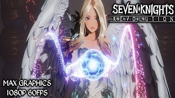 Seven Knights Revolution | Gameplay | Max Graphics Setting 1080p 60Fps | Android/iOS