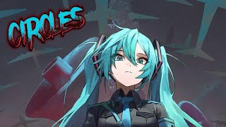 Nightcore - Circles 《 lyrics 》