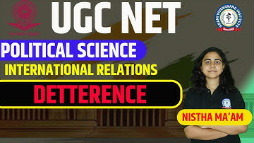 DETTERENCE | INTERNATIONAL RELATIONS | POLITICAL SCIENCE | LEC 35 | UGC NET PAPER 2