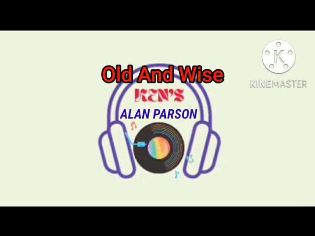 Old And Wise by ALAN PARSON (With Lyrics) class=