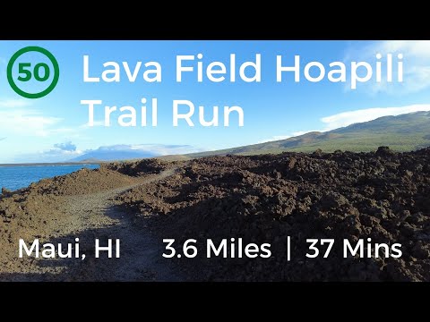 Hoapili Trail Lava Field Run | Maui, HI | 3.6 miles | 37 mins | Virtual Run