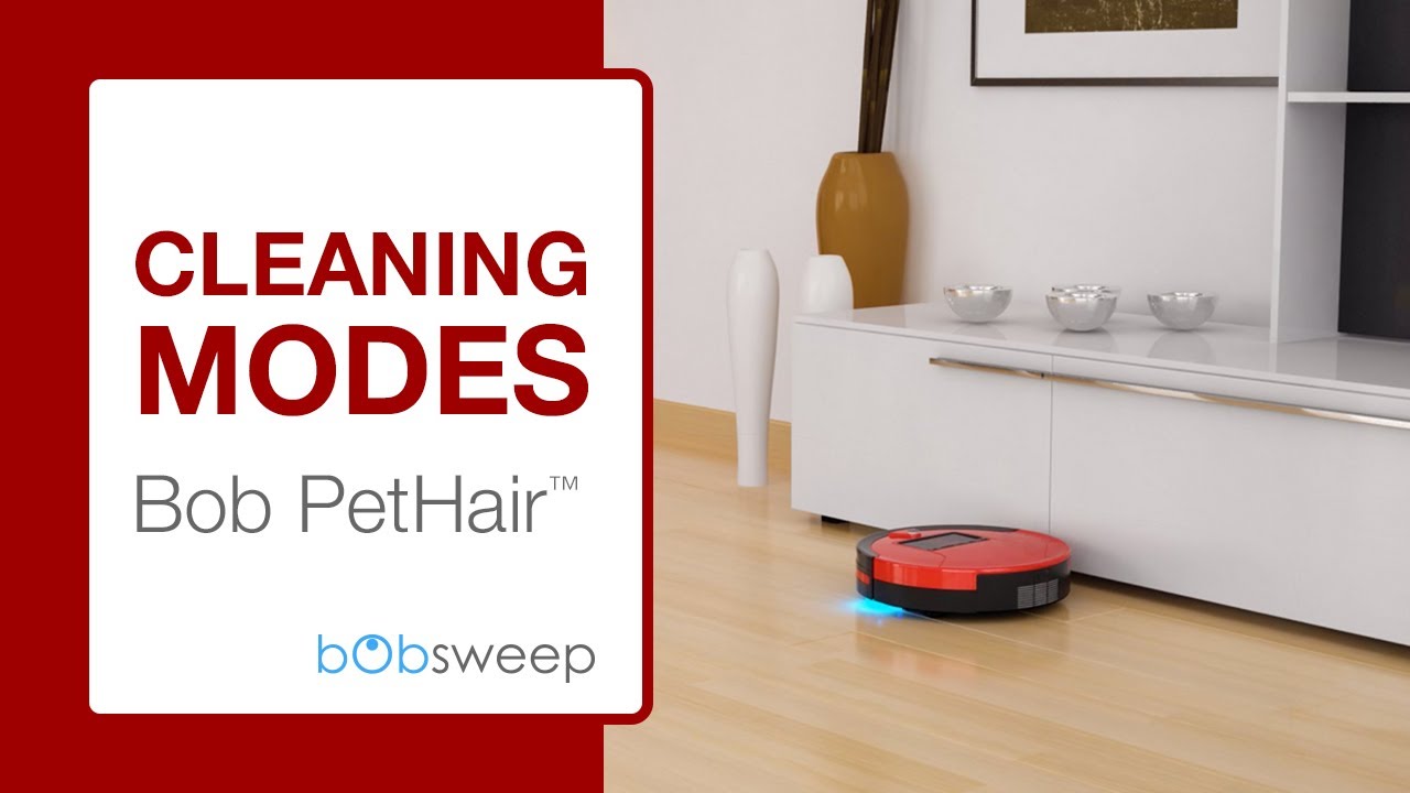 Cleaning Modes bObsweep PetHair™ YouTube