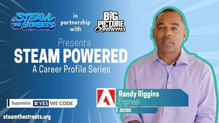 STEAM Powered: Randy Riggins, Career Profile of an Engineer at Adobe | #STEAMtheStreets