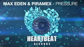 Max Eden & Piramex - Pressure (Original Mix)