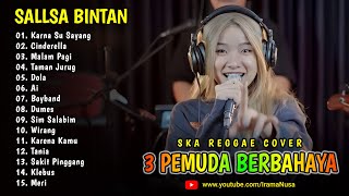 Karna Su Sayang Cinderella Sallsa Bintan X 3 Pemuda Berbahaya Hits Ska Reggae 2024
