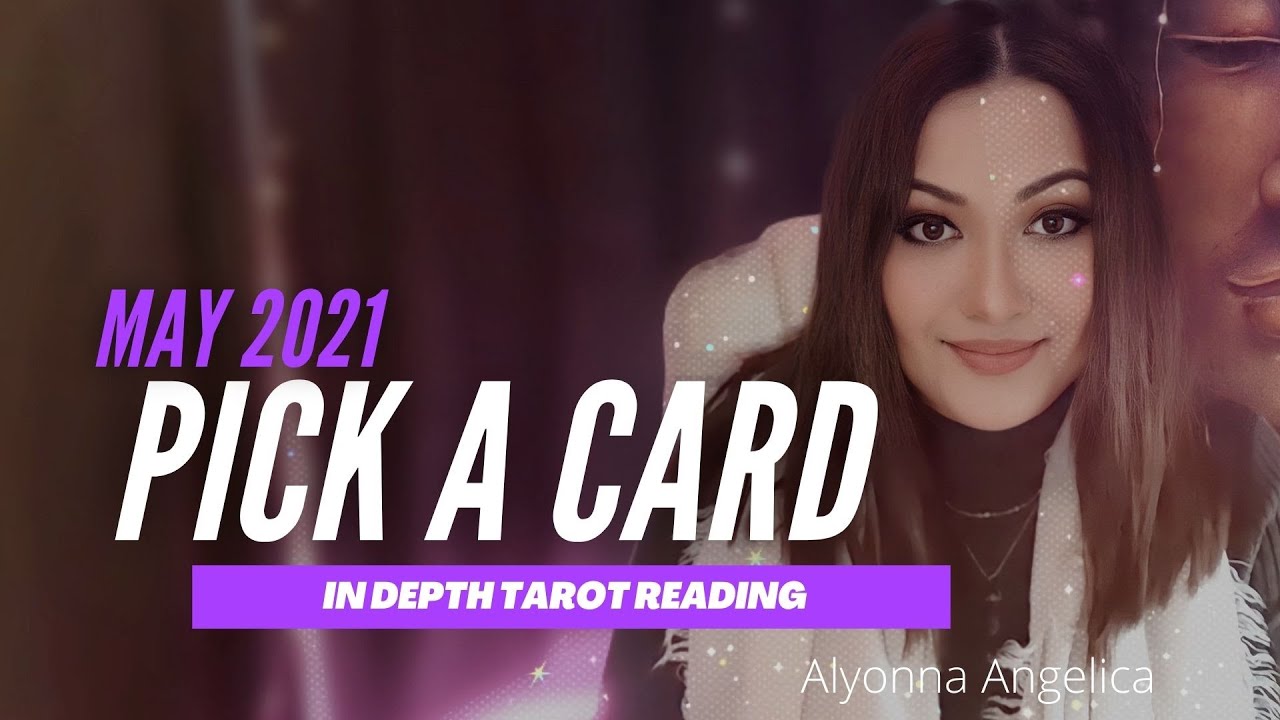 May 2021- TAROT PICK A CARD  and Energy Update