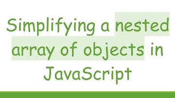 Simplifying a nested array of objects in JavaScript