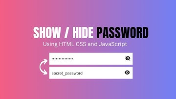 How to Show and Hide Password using HTML CSS and JavaScript | Password Toggle