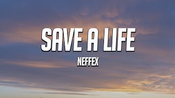 NEFFEX - Save A Life (Lyrics)