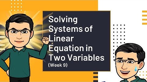 Grade 8 (1st Qtr) - Solving Systems of Linear Equation in Two Variables (Week 9)