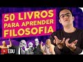 50 Livros Para Aprender Filosofia