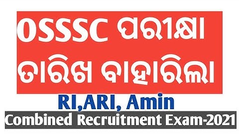 OSSSC EXAM 2021 | EXAM DATE DECLARED | Combined Recruitment Exam 2021 | ARI,Amin | Aashirbad