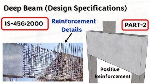 Deep Beam Reinforcement Details | Deep Beam Reinforcement as per IS-456:2000 |Positive Reinforcement