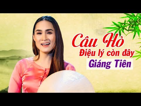 Cau Ho Dieu Ly Con Day Phi Nhung - Câu Hò Điệu Lý Còn Đây - Giáng Tiên | MV 4K Official