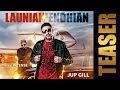 LAUNIAN PENDHIAN | Jup Gill Feat. Intense | Teaser | HD