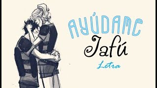 Video thumbnail of "AYÚDAME | Jafú - LETRA"