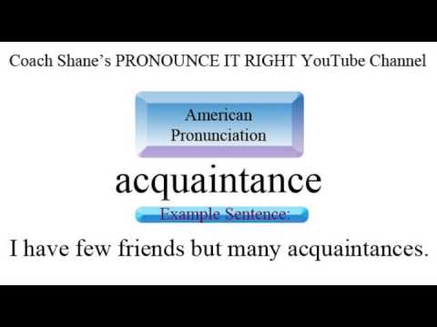 Acquaintance pronunciation