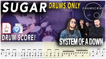 Sugar (DRUMS ONLY) - System Of A Down | DRUM SCORE Sheet Music | #98 DRUMSCRIBE