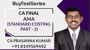 CA Final AMA STANDARD COSTING PART 2 Video Lectures by CA Prasanna Kumar