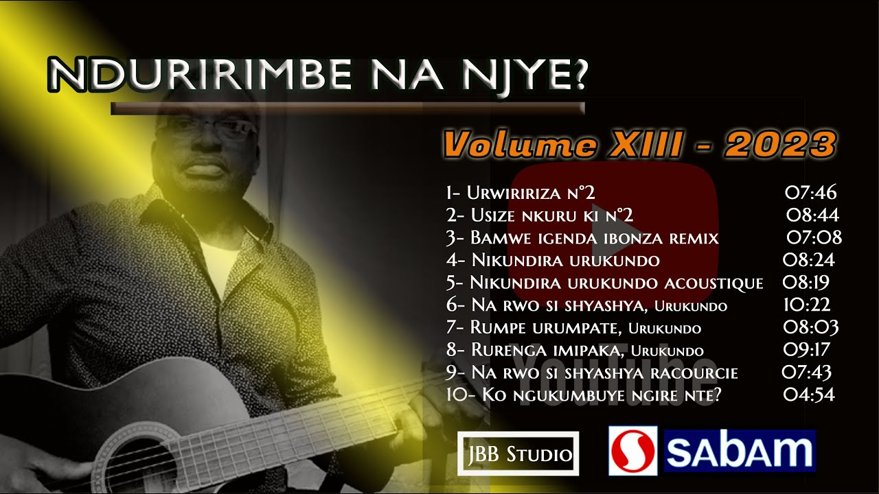 JEAN Baptiste byumvuhore - NDURIRIMBEHO NA NJYE, URUKUNDO - Album XIII - 1ème trim. 2023