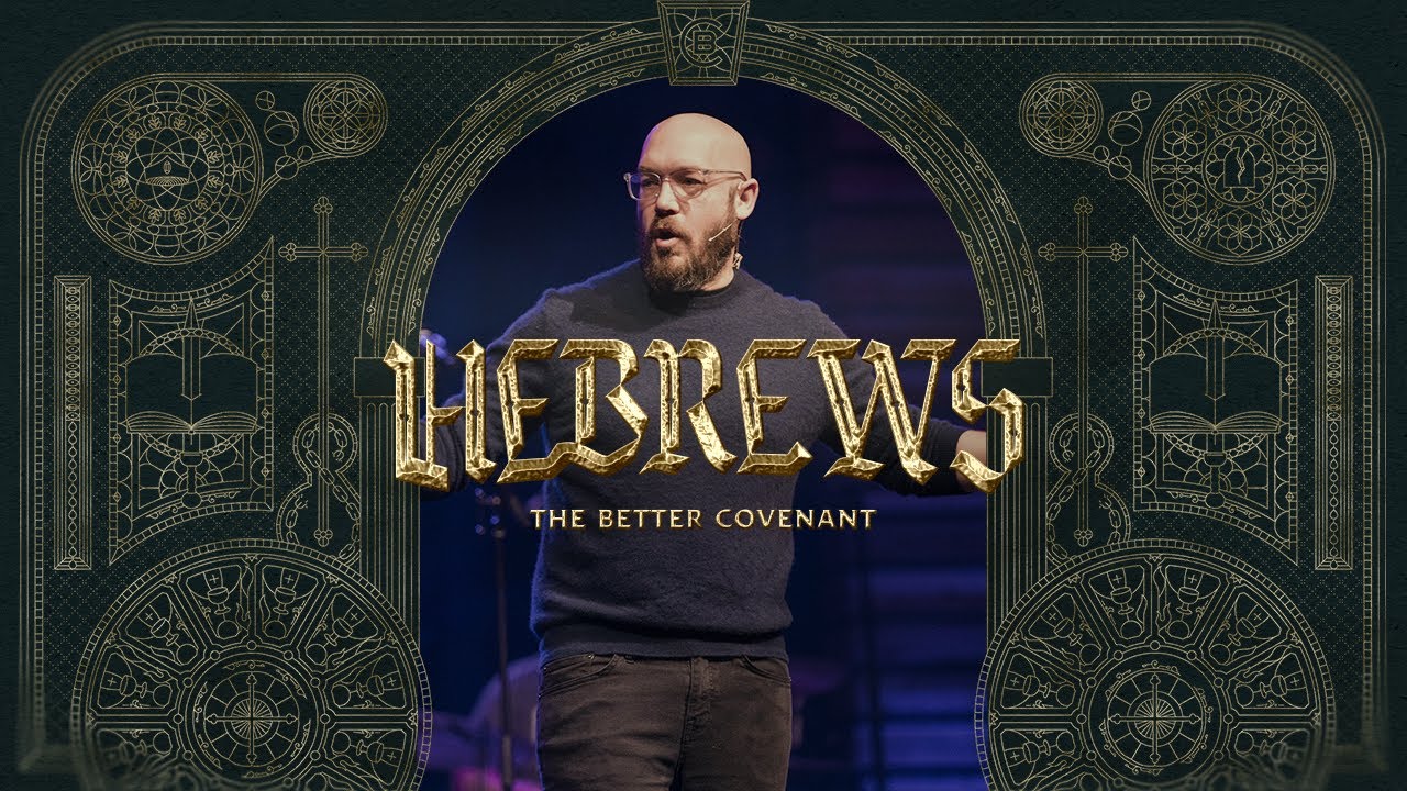 Hebrews 8 | The Better Covenant